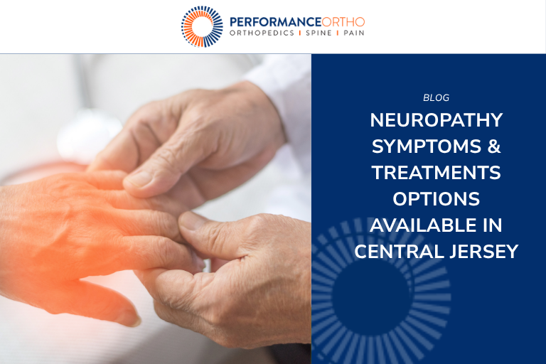 Neuropathy Symptoms & Treatments Options Available In Central Jersey