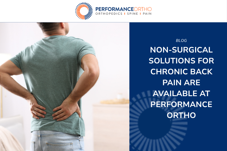 Non-surgical solutions for chronic back pain are available at Performance Ortho